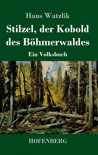 Stilzel der Kobold des B��hmerwaldes