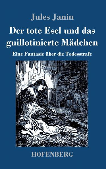 Der tote Esel und das guillotinierte M��dchen