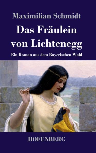 Das Fr��ulein von Lichtenegg