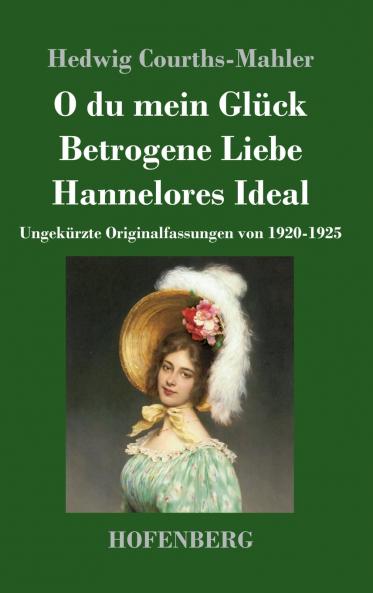 O du mein Gl��ck / Betrogene Liebe / Hannelores Ideal