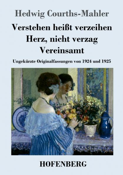 Verstehen hei��t verzeihen / Herz nicht verzag / Vereinsamt