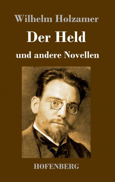 Der Held und andere Novellen