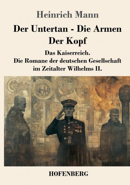 Der Untertan / Die Armen / Der Kopf