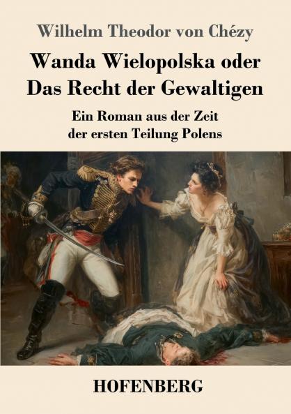 Wanda Wielopolska oder Das Recht der Gewaltigen
