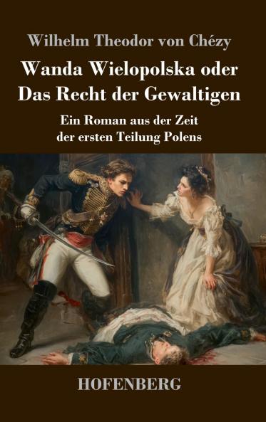 Wanda Wielopolska oder Das Recht der Gewaltigen