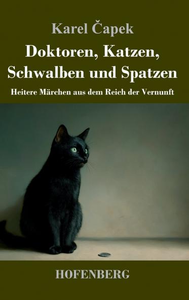 Doktoren Katzen Schwalben und Spatzen
