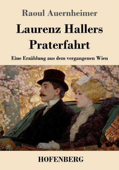 Laurenz Hallers Praterfahrt