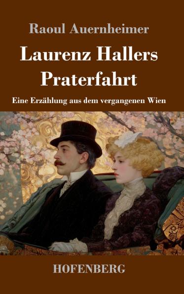 Laurenz Hallers Praterfahrt