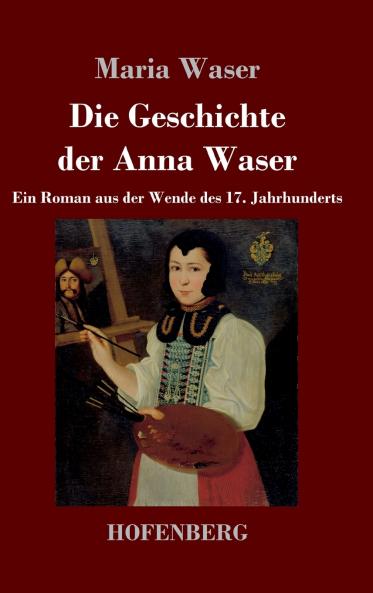 Die Geschichte der Anna Waser
