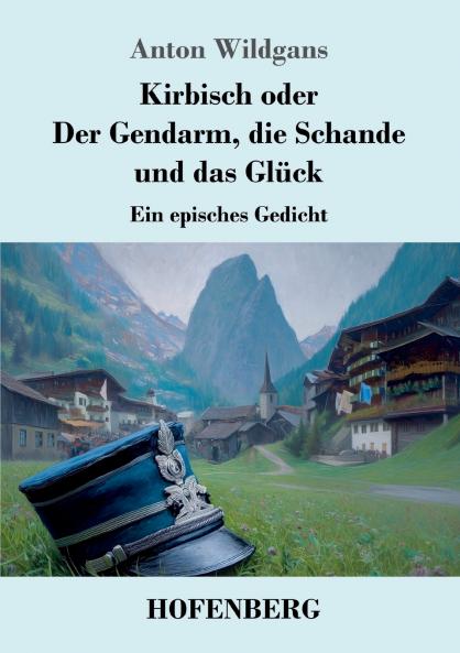 Kirbisch oder Der Gendarm die Schande und das Glück