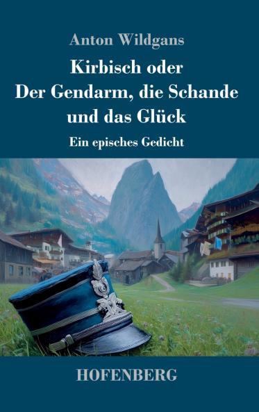 Kirbisch oder Der Gendarm die Schande und das Glück