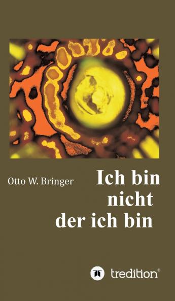 Ich bin nicht der ich bin