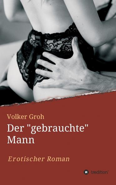Der gebrauchte Mann  Teil 3
