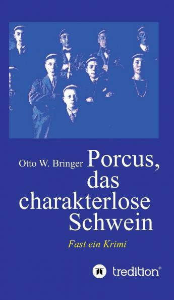 Porcus das charakterlose Schwein