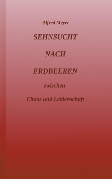 Sehnsucht nach Erdbeeren