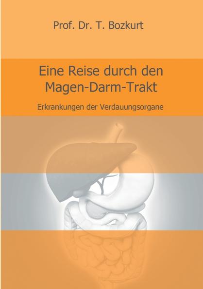 Eine Reise durch den Magen-Darm-Trakt