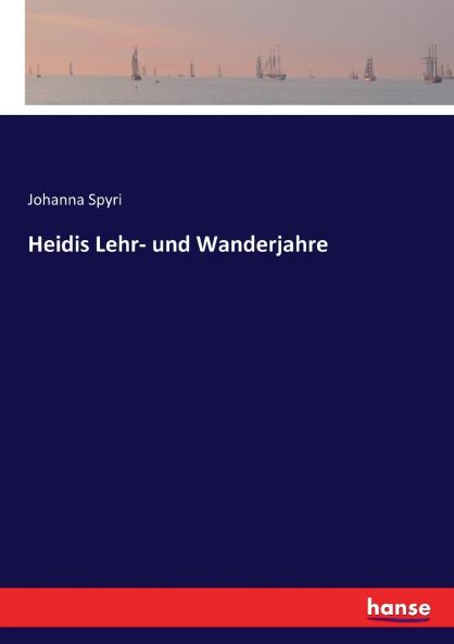 Heidis Lehr- und Wanderjahre