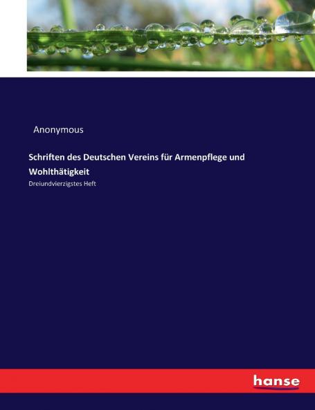 Schriften des Deutschen Vereins für Armenpflege und Wohlthätigkeit