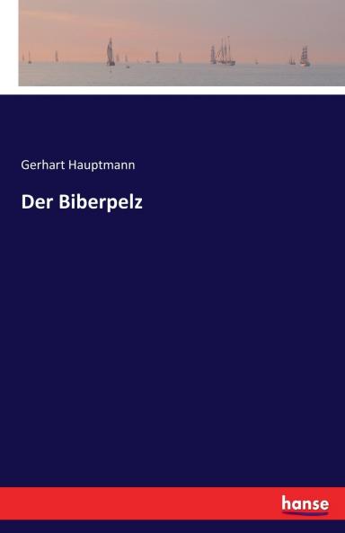 Der Biberpelz