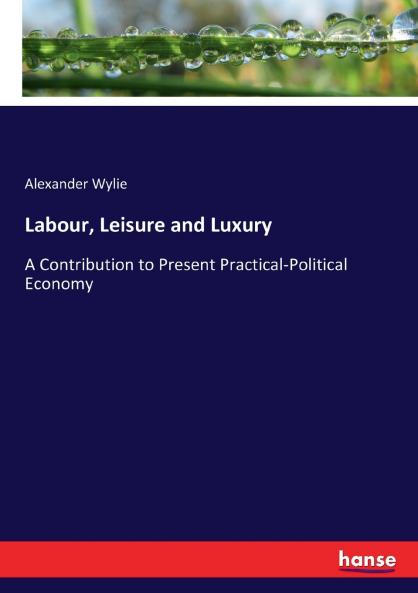 Labour Leisure and Luxury