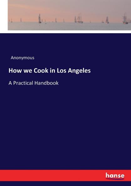 How we Cook in Los Angeles