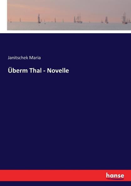 Überm Thal - Novelle