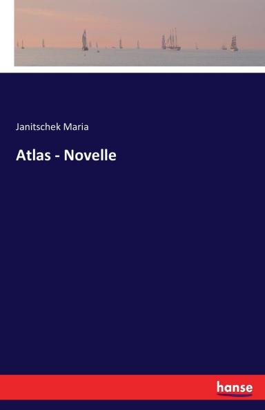 Atlas - Novelle