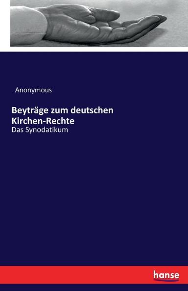 Beyträge zum deutschen Kirchen-Rechte