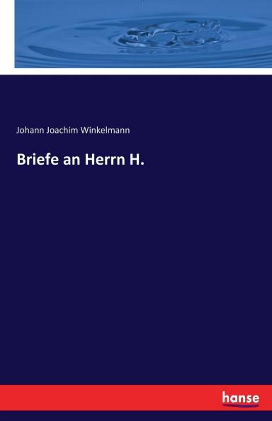 Briefe an Herrn H.