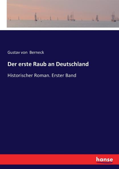 Der erste Raub an Deutschland
