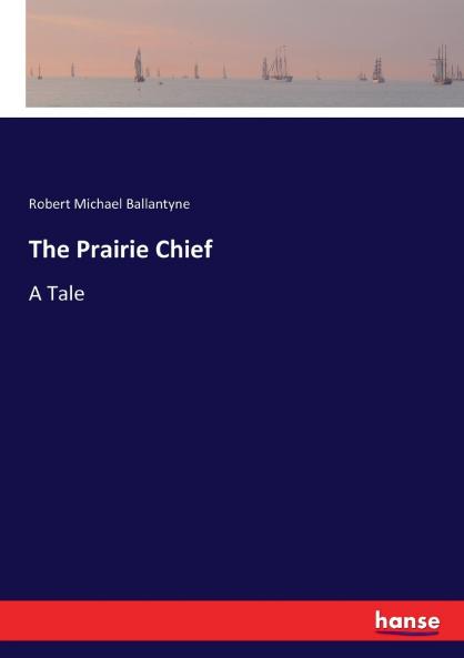 The Prairie Chief