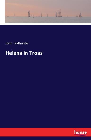 Helena in Troas