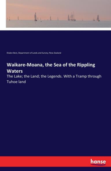 Waikare-Moana the Sea of the Rippling Waters