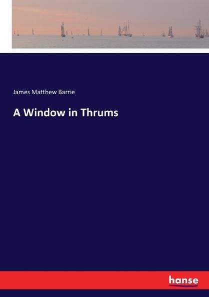 A Window in Thrums