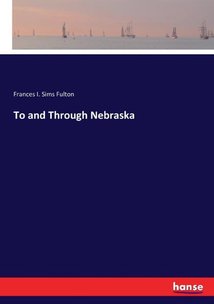 To and Through Nebraska
