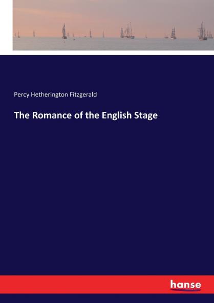 The Romance of the English Stage