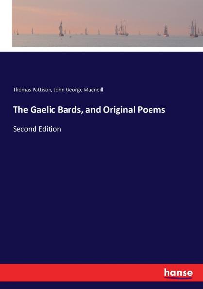 The Gaelic Bards and Original Poems