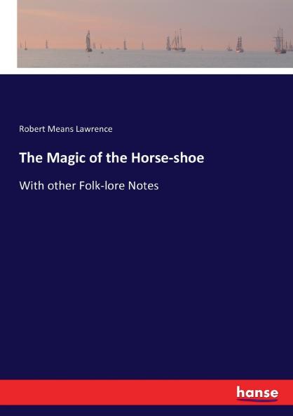 The Magic of the Horse-shoe