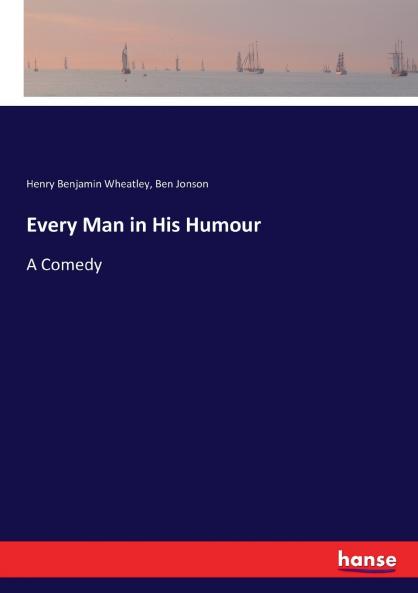 Every Man in His Humour