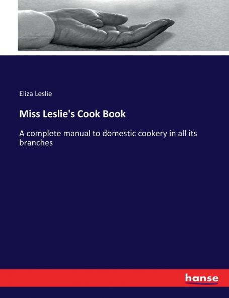 Miss Leslie's Cook Book