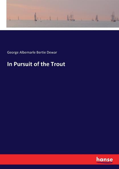In Pursuit of the Trout
