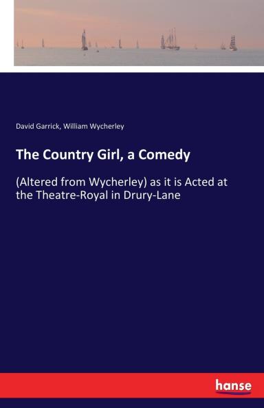 The Country Girl a Comedy