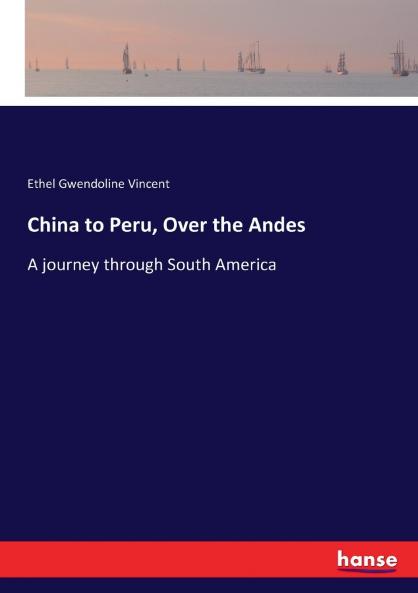 China to Peru Over the Andes