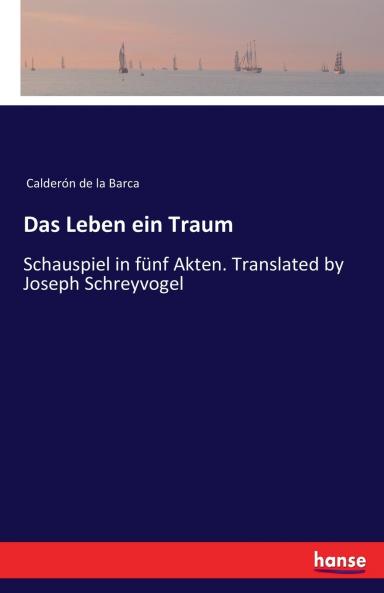 Das Leben ein Traum