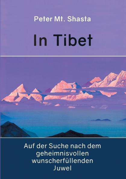 In Tibet auf der Suche nach dem geheimnisvollen wunscherf��llenden Juwel