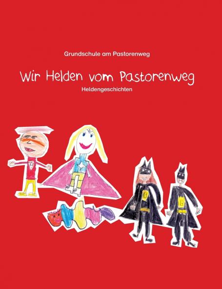 Wir Helden vom Pastorenweg