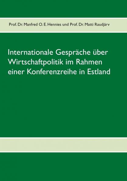 Internationale Gespr��che ��ber Wirtschaftpolitik im Rahmen einer Konferenzreihe in Estland