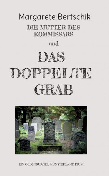 Die Mutter des Kommissars und das doppelte Grab