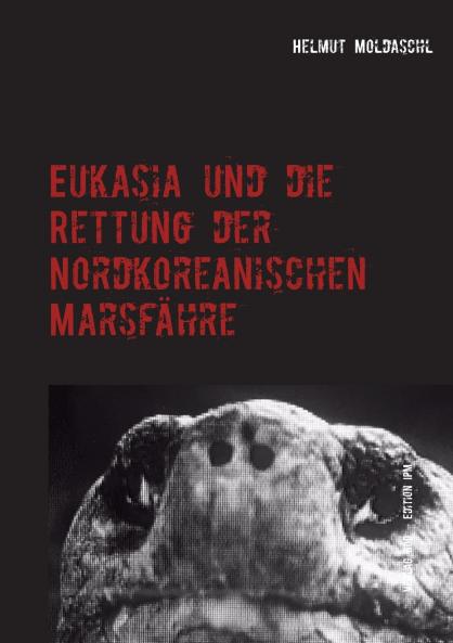 Eukasia und die Rettung der Nordkoreanischen Marsf��hre