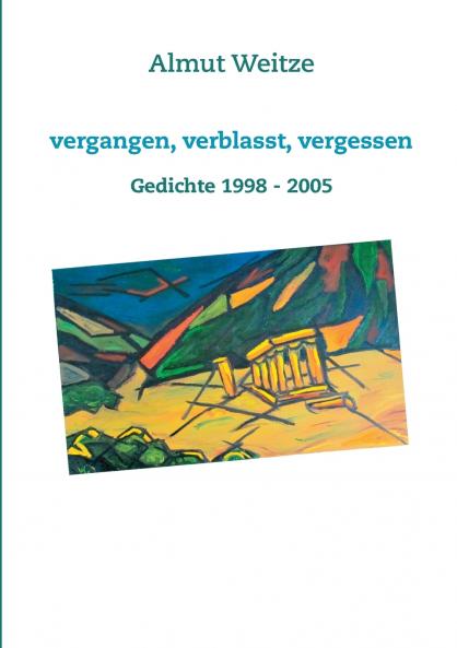 Vergangen verblasst vergessen